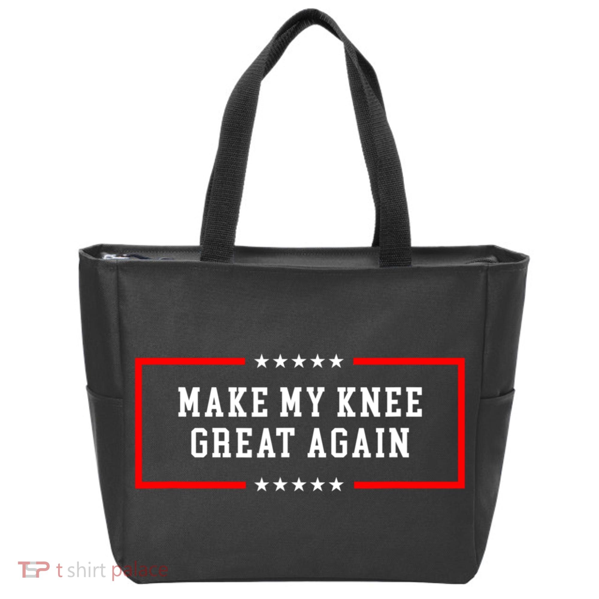 Make My Knee Great Again Tote Bag