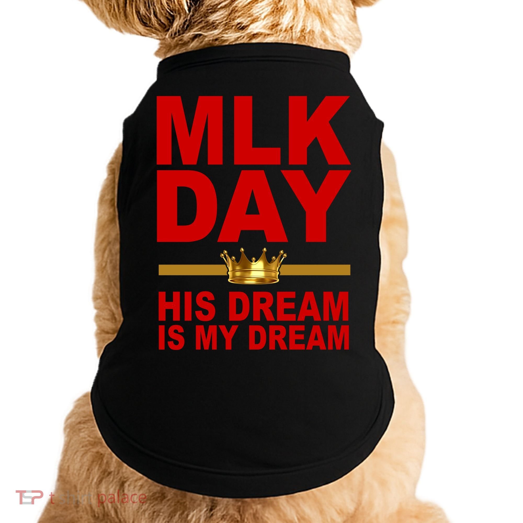 MLK Martin Luther King Jr. His Dream Is My Dream Doggie Tank