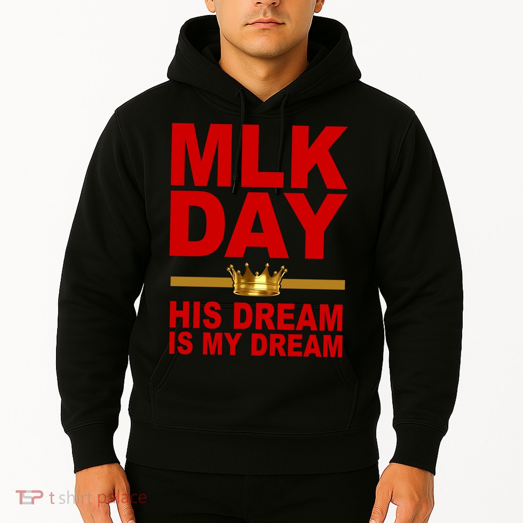 MLK Martin Luther King Jr. His Dream Is My Dream Hoodie