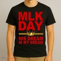 MLK Martin Luther King Jr. His Dream Is My Dream T-Shirt thumb 3
