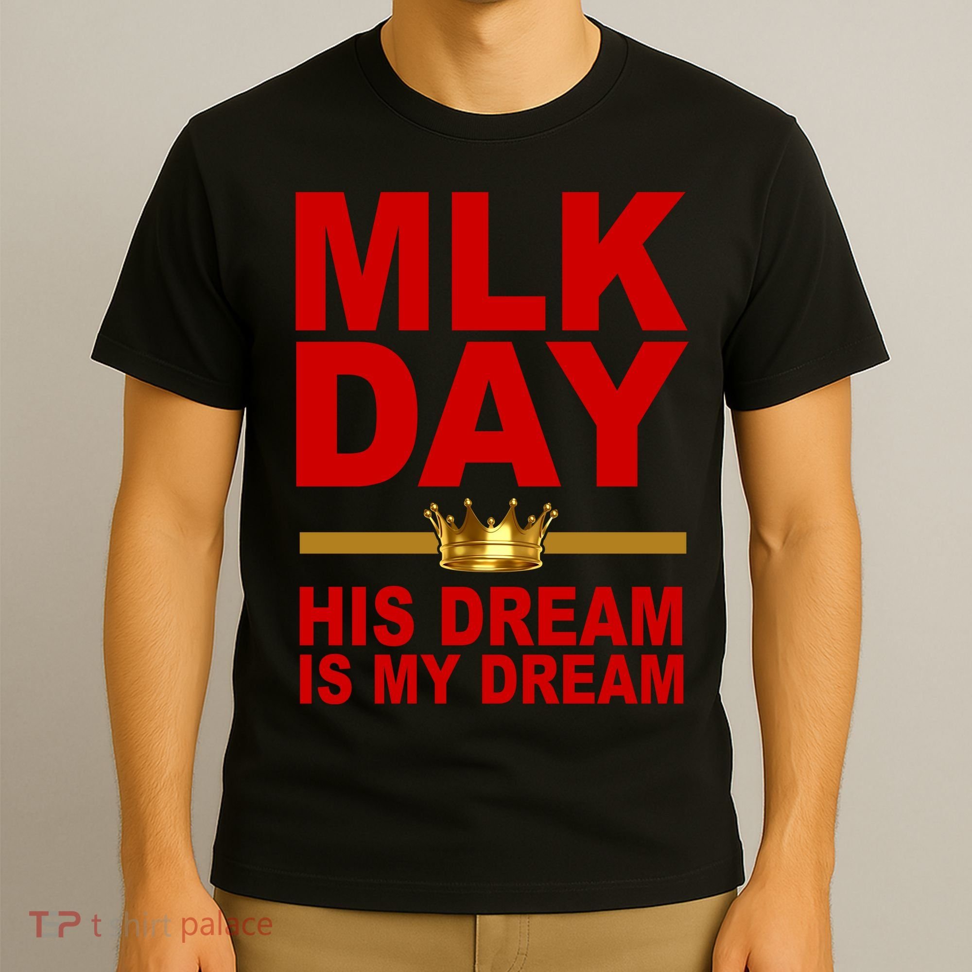 MLK Martin Luther King Jr. His Dream Is My Dream T-Shirt