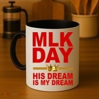 MLK Martin Luther King Jr. His Dream Is My Dream Coffee Mug thumb 4