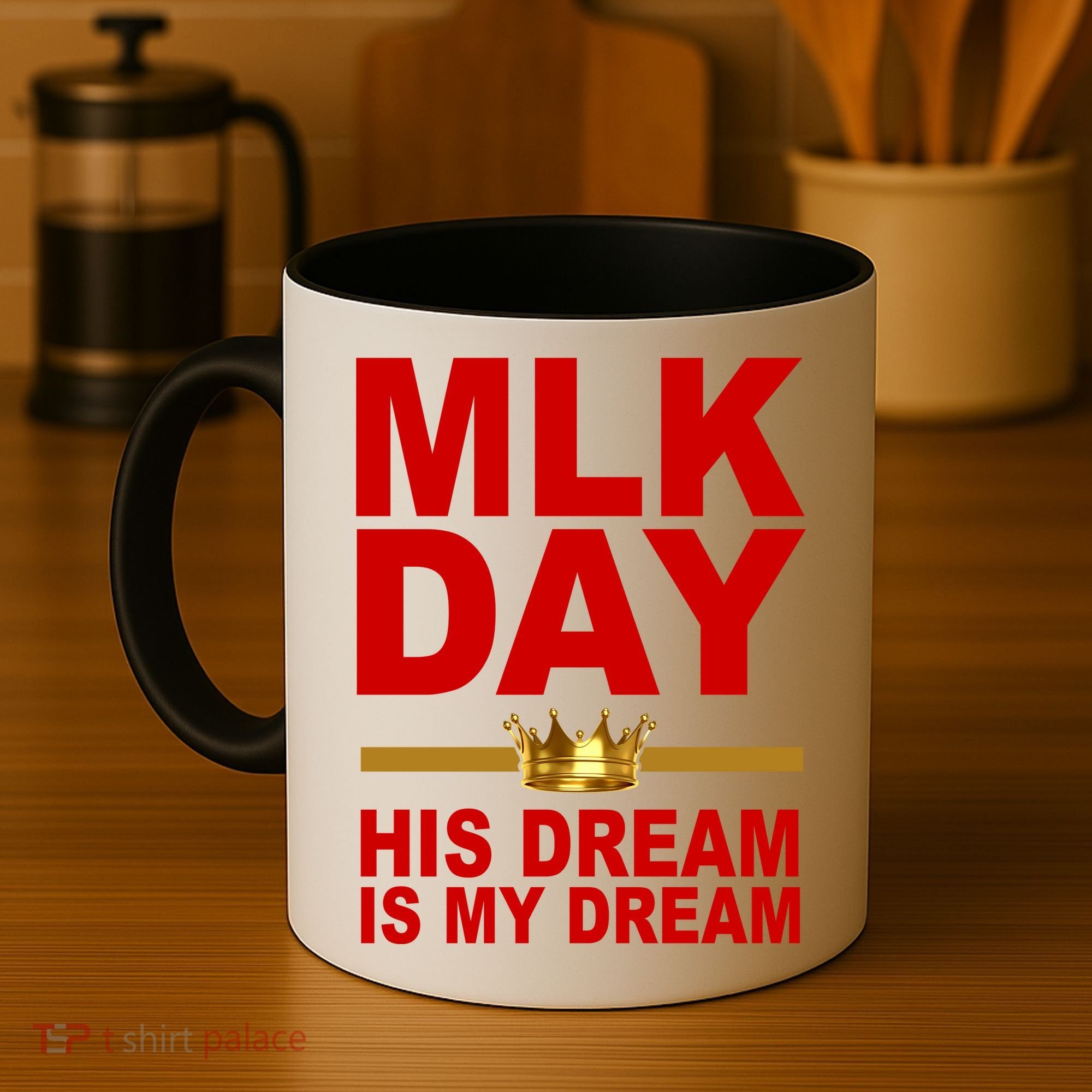 MLK Martin Luther King Jr. His Dream Is My Dream Coffee Mug