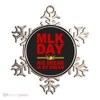MLK Martin Luther King Jr. His Dream Is My Dream Ornament thumb 0