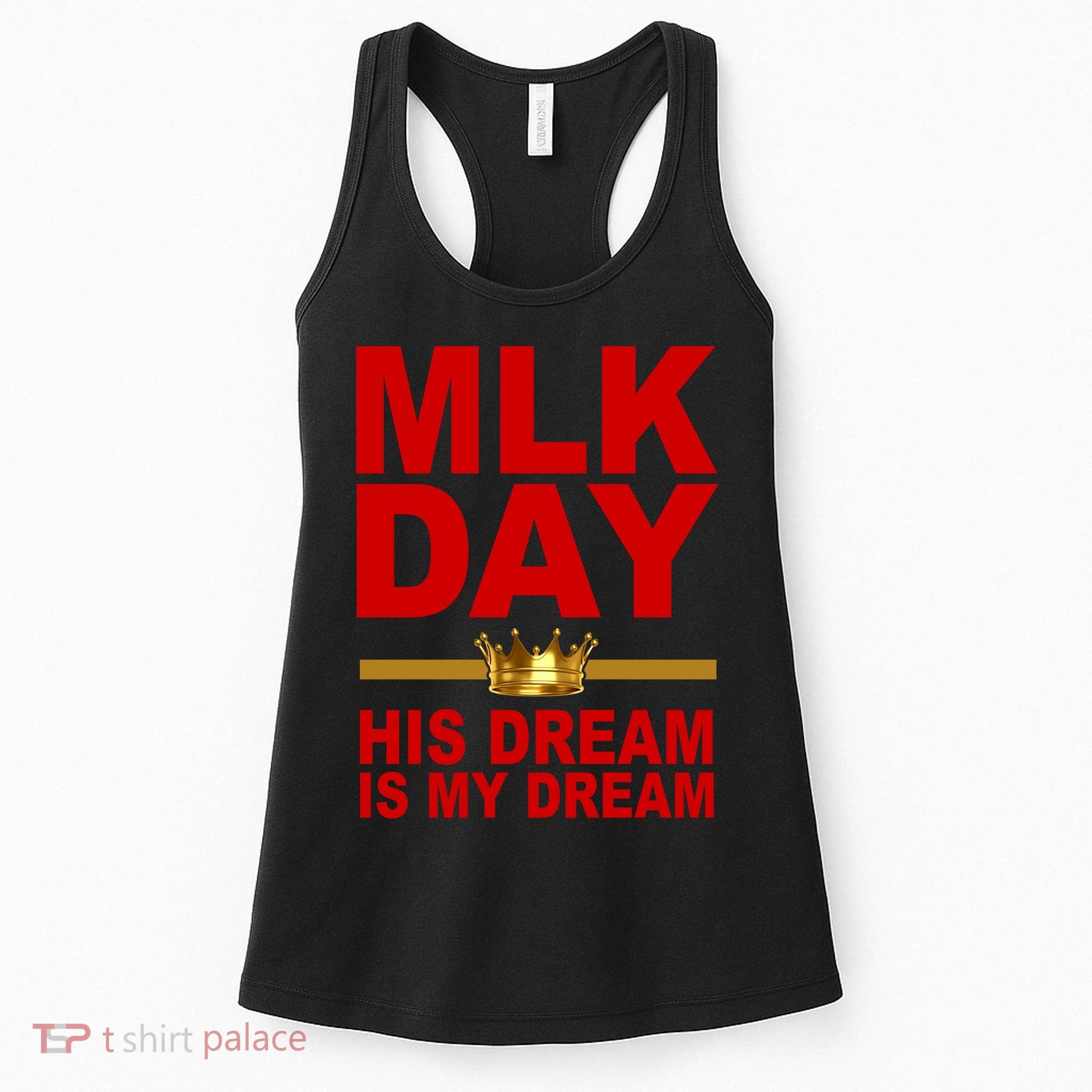 MLK Martin Luther King Jr. His Dream Is My Dream Women's Tank Top