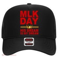 MLK Martin Luther King Jr. His Dream Is My Dream Hat thumb 0