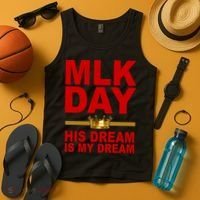 MLK Martin Luther King Jr. His Dream Is My Dream Tank Top thumb 4