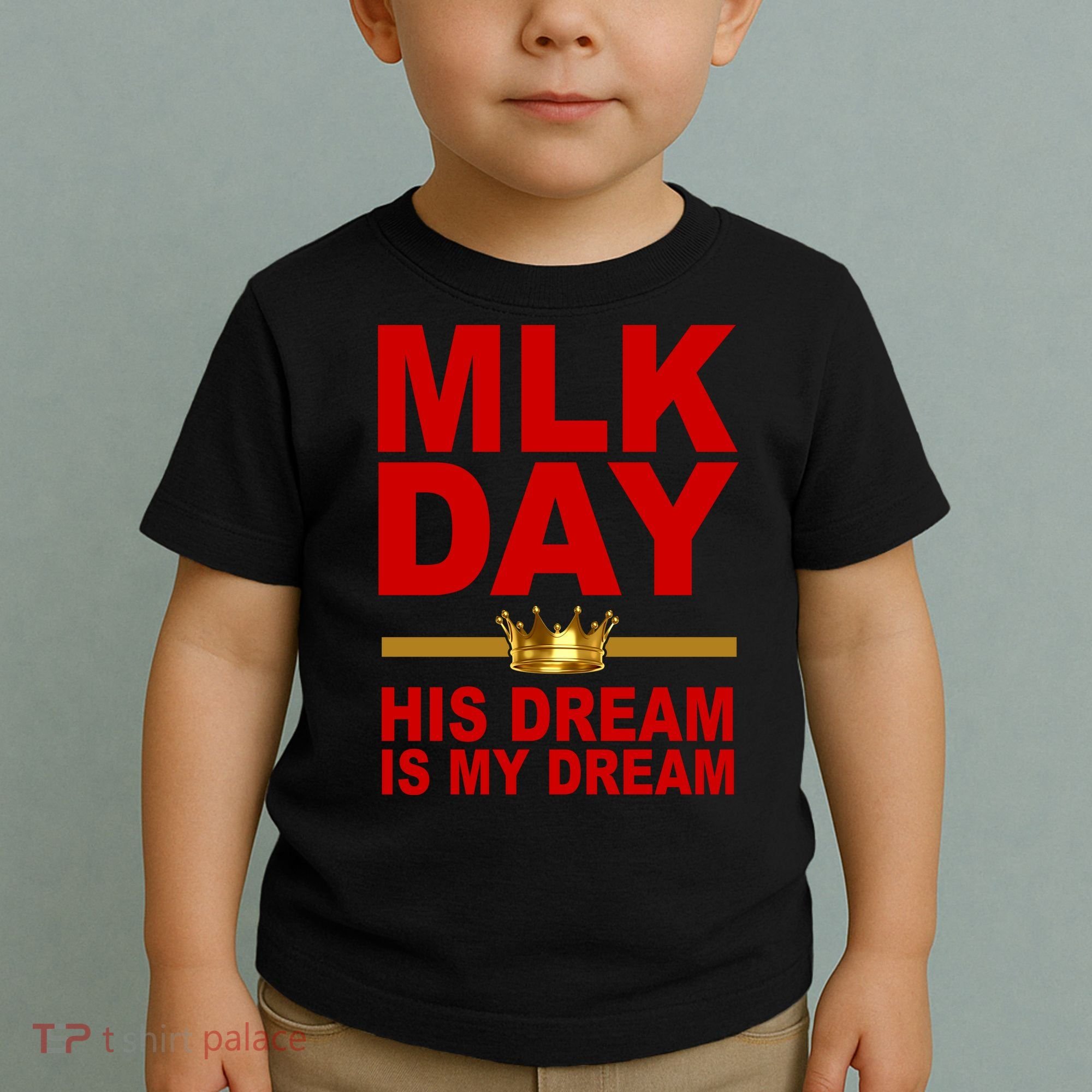 MLK Martin Luther King Jr. His Dream Is My Dream Toddler T-Shirt