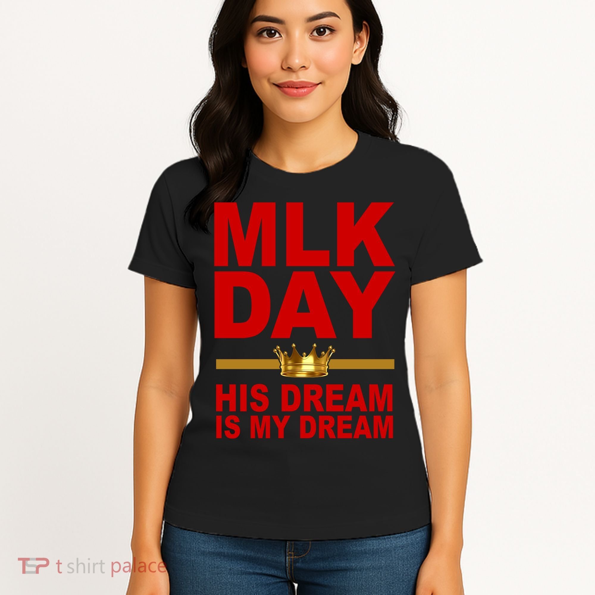 MLK Martin Luther King Jr. His Dream Is My Dream Women's T-Shirt