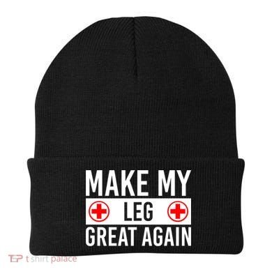 Make My Leg Great Again Broken Leg Meaningful Gift Beanie