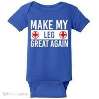 Make My Leg Great Again Broken Leg Meaningful Gift Baby Bodysuit thumb 0