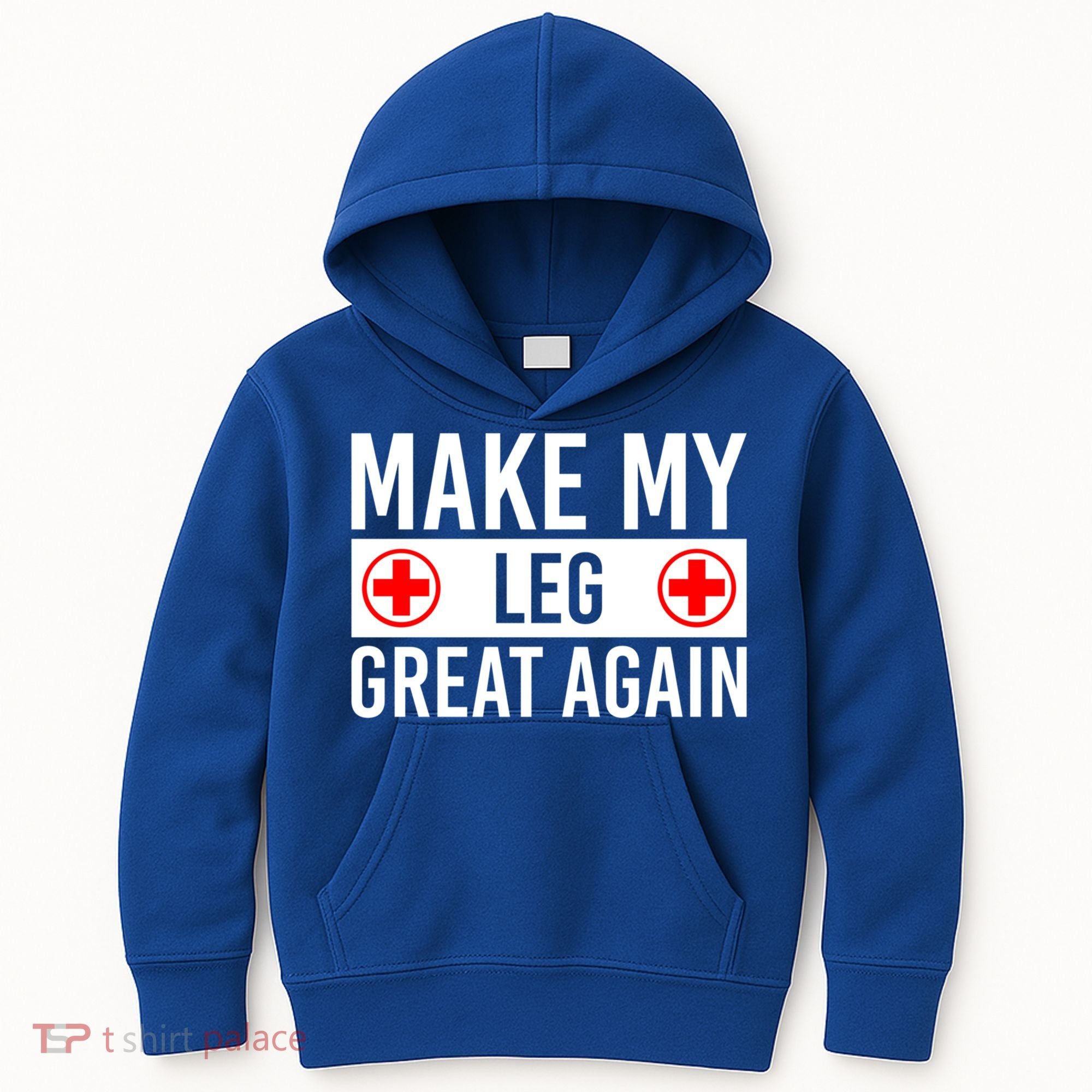 Make My Leg Great Again Broken Leg Meaningful Gift Kids Hoodie