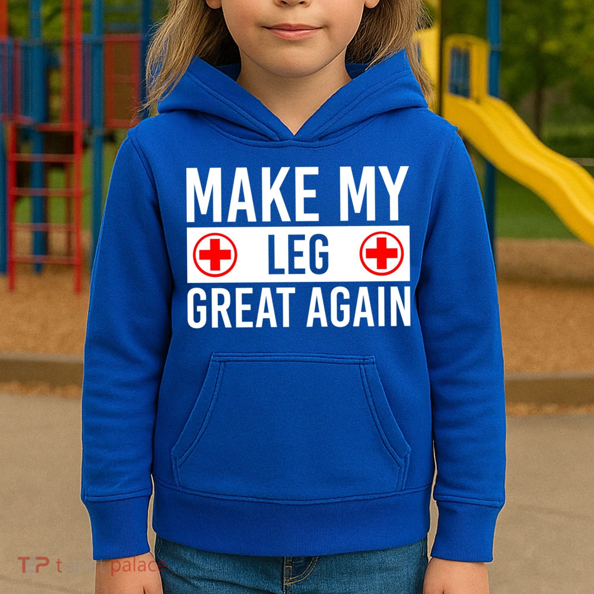 Make My Leg Great Again Broken Leg Meaningful Gift Kids Hoodie