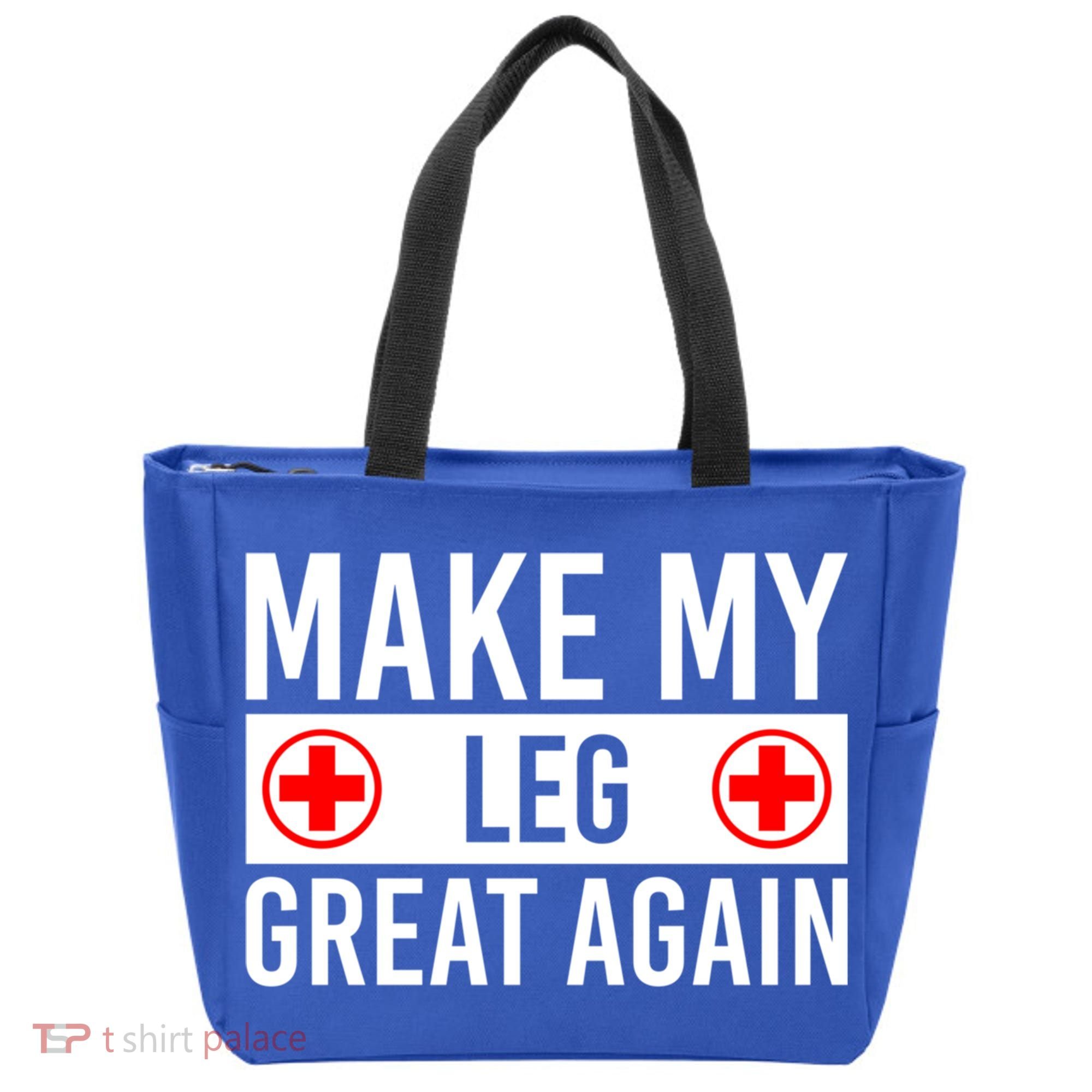 Make My Leg Great Again Broken Leg Meaningful Gift Tote Bag