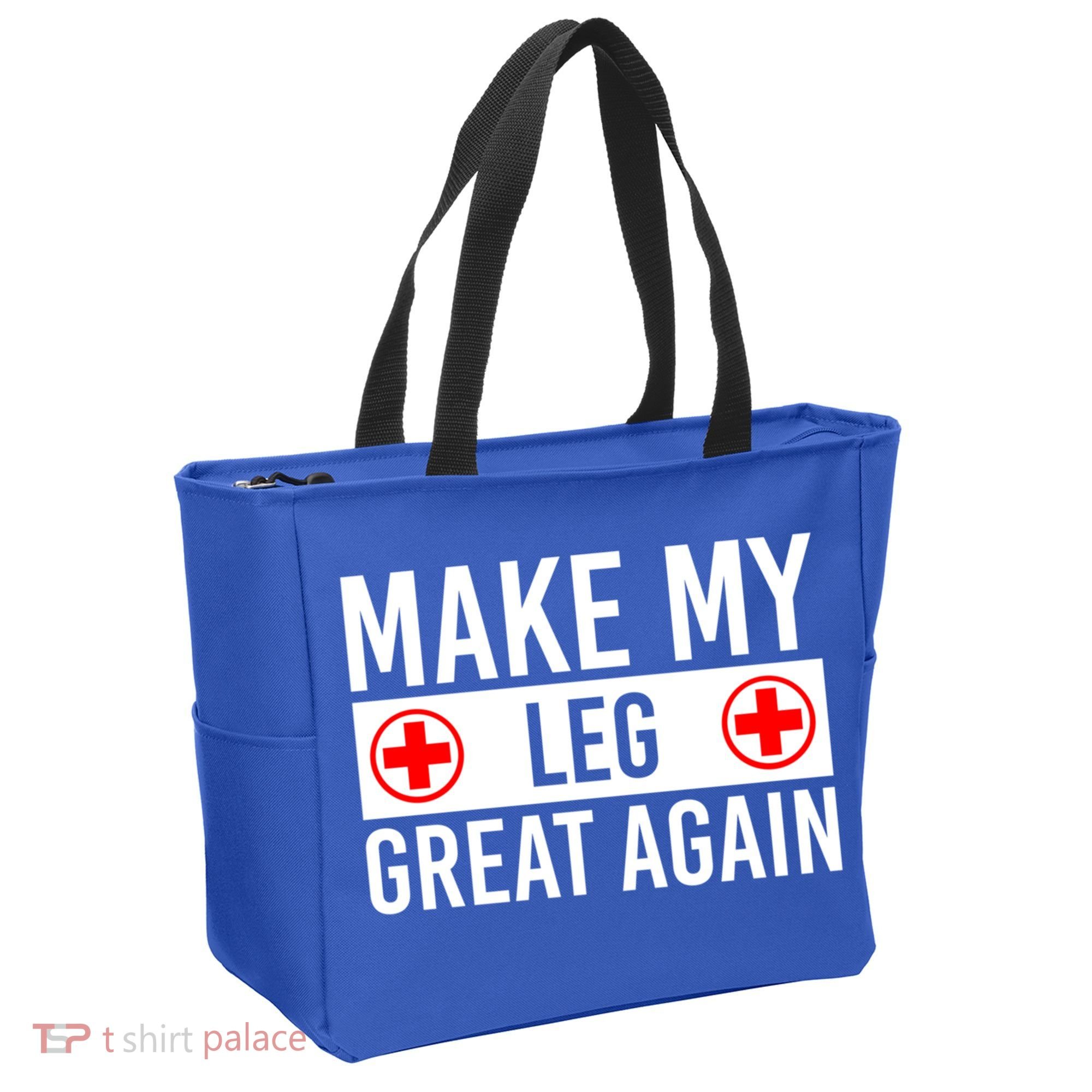 Make My Leg Great Again Broken Leg Meaningful Gift Tote Bag