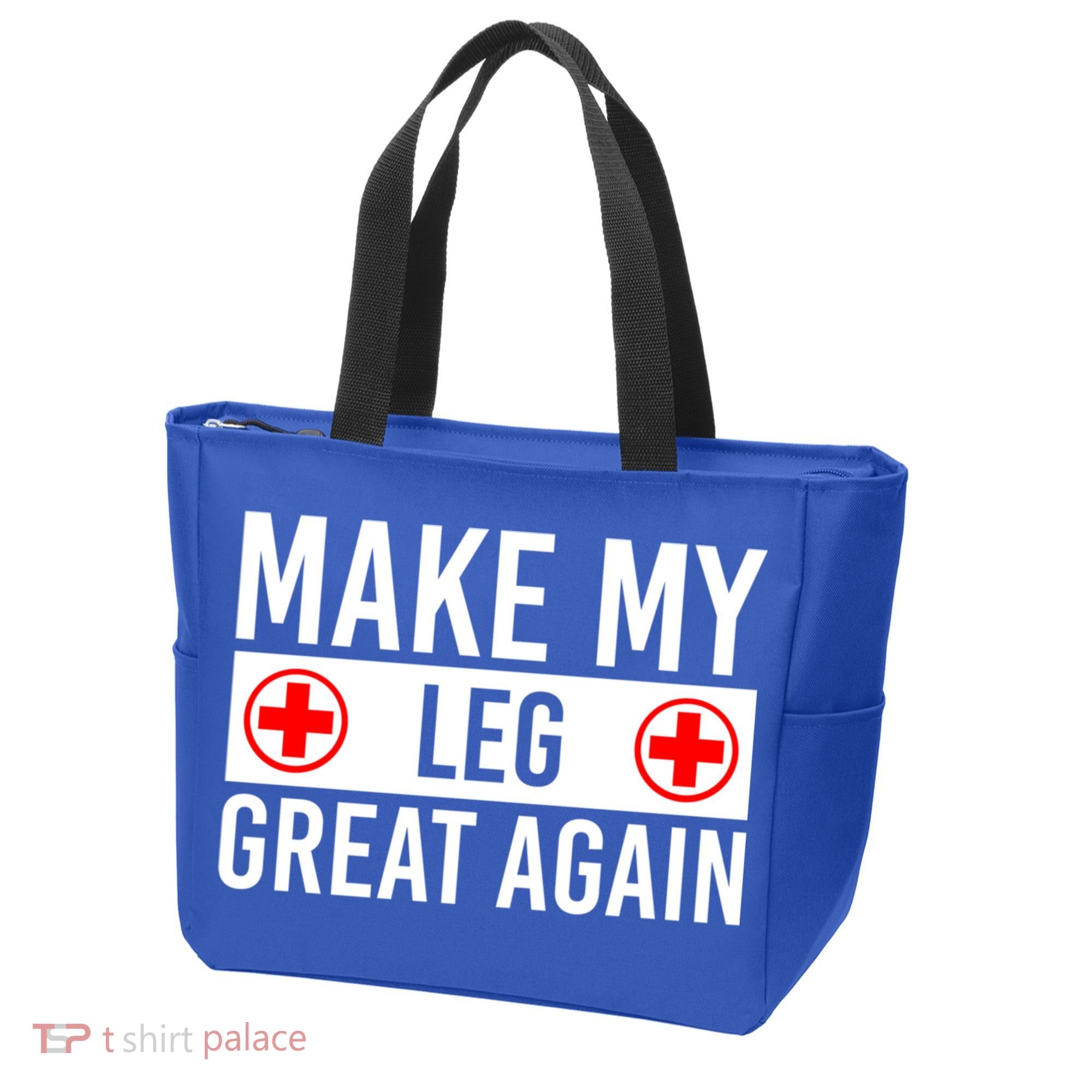 Make My Leg Great Again Broken Leg Meaningful Gift Tote Bag