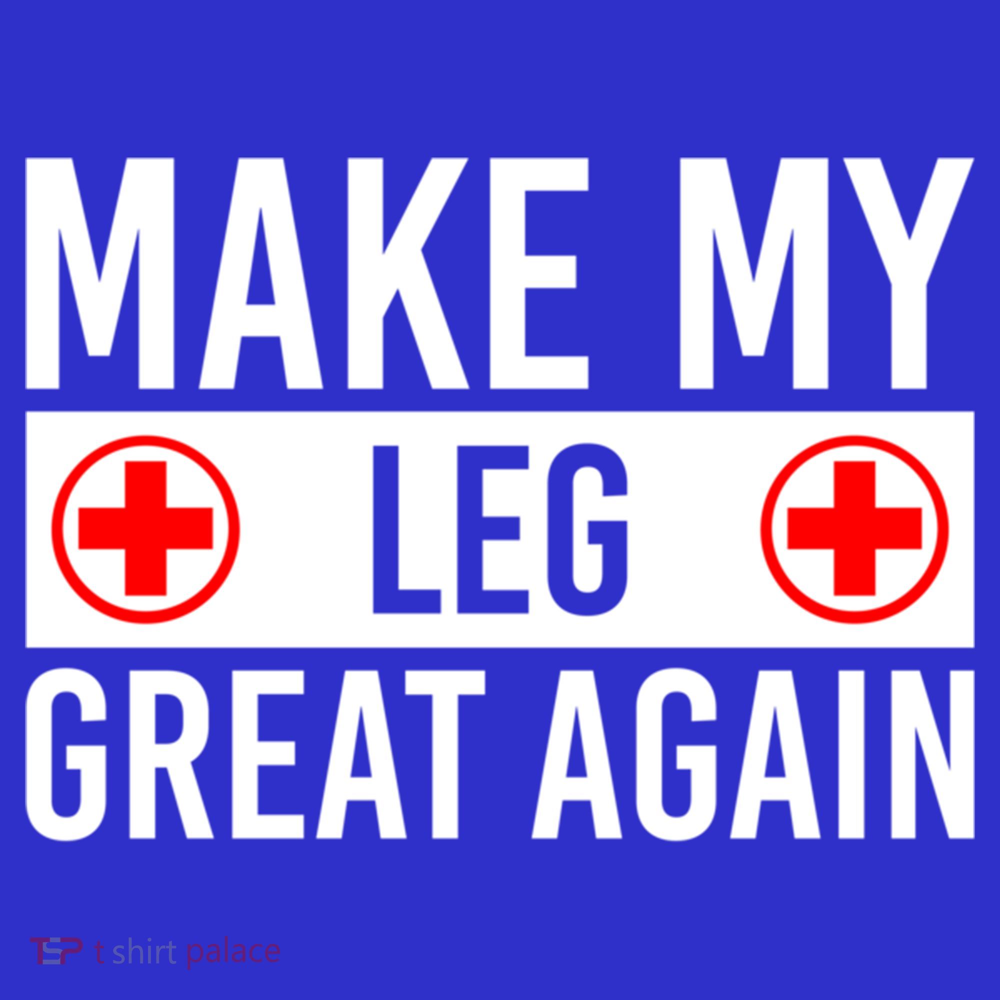 Make My Leg Great Again Broken Leg Meaningful Gift Tote Bag