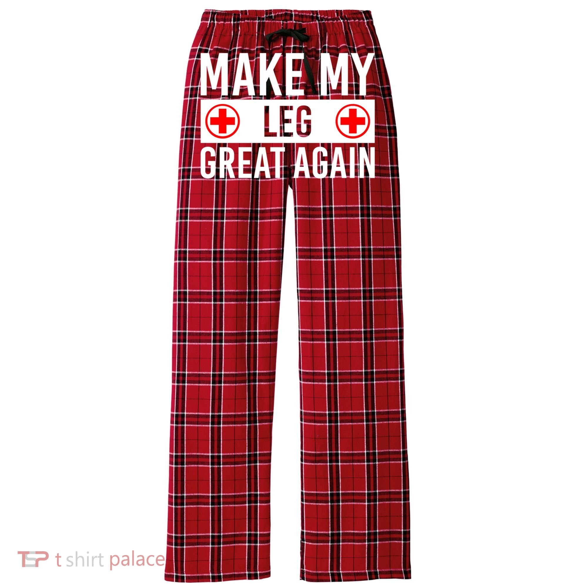 Make My Leg Great Again Broken Leg Meaningful Gift Women's Flannel Plaid Pajama Pants