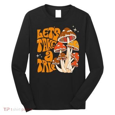 Magic Mushroom Lets Take Trip Psychedelic Rave Trippy Long Sleeve Shirt