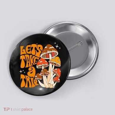 Magic Mushroom Lets Take Trip Psychedelic Rave Trippy Button