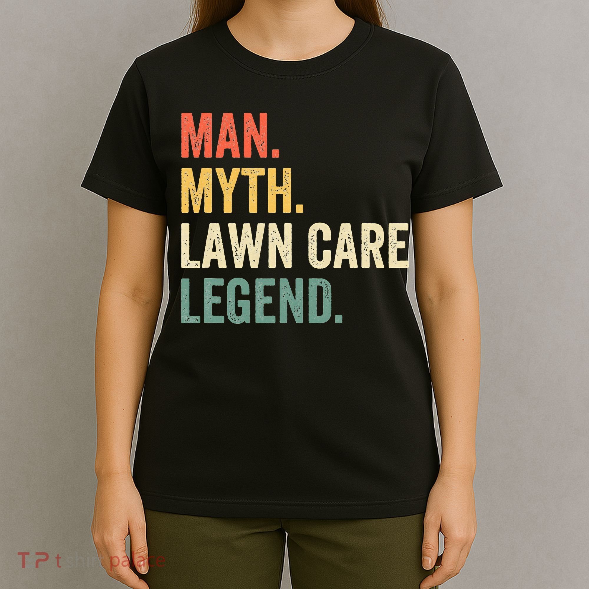 Man Myth Lawn Care Legend Funny Mowing Gardener Dad Retro T-Shirt