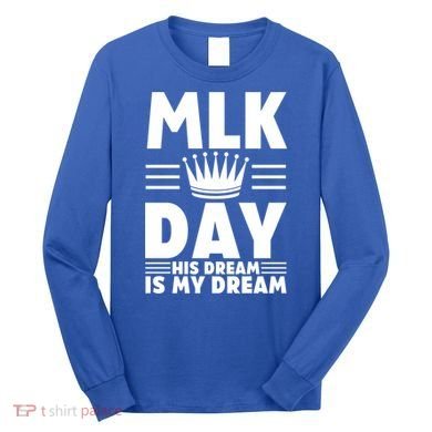 Mlk Martin Luther King Day Usa Cute Gift Long Sleeve Shirt