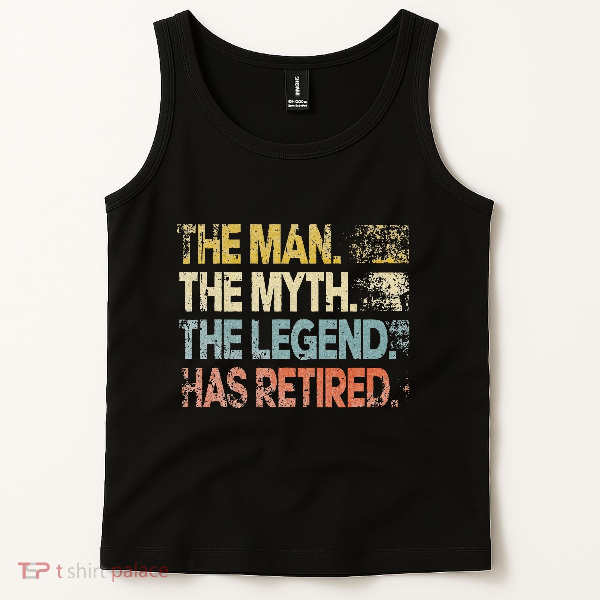 Man Myth Legend Has Retired Retirement Dad Grandpa Tank Top
