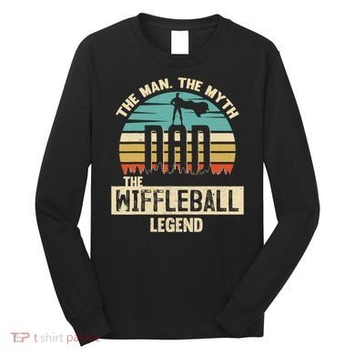 Man Myth Legend Dad Wiffleball Amazing Player Long Sleeve Shirt