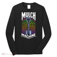 Mulch Machine Long Sleeve Shirt thumb 0