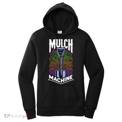 Mulch Machine Women's Hoodie