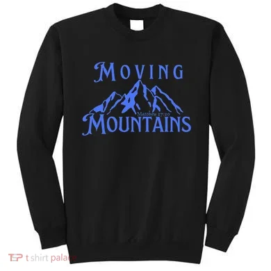 Moving Mountains Sweatshirt