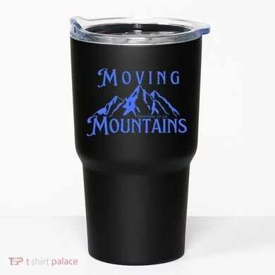 Moving Mountains Tumbler