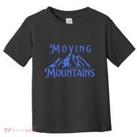 Moving Mountains Toddler T-Shirt thumb 0