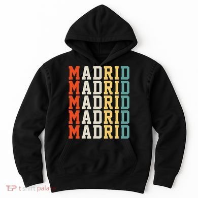 Madrid Madrid Madrid Madrid Madrid Hoodie