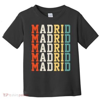 Madrid Madrid Madrid Madrid Madrid Toddler T-Shirt