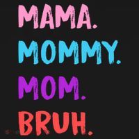 Mama Mommy Mom Bruh Colorful Paintbrush Meme T-Shirt thumb 7