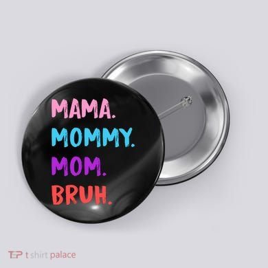 Mama Mommy Mom Bruh Colorful Paintbrush Meme Button
