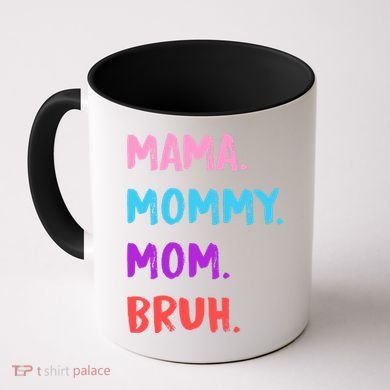 Mama Mommy Mom Bruh Colorful Paintbrush Meme Coffee Mug