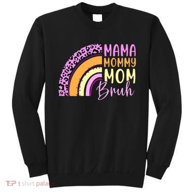 Mama Mommy Mom Bruh Cute Rainbow Sweatshirt