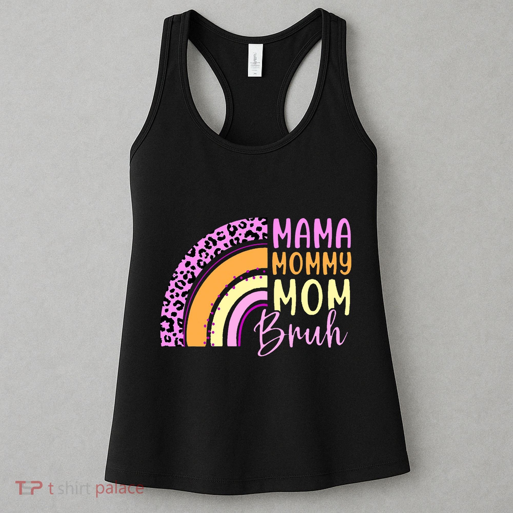 Mama Mommy Mom Bruh Cute Rainbow Women's Tank Top