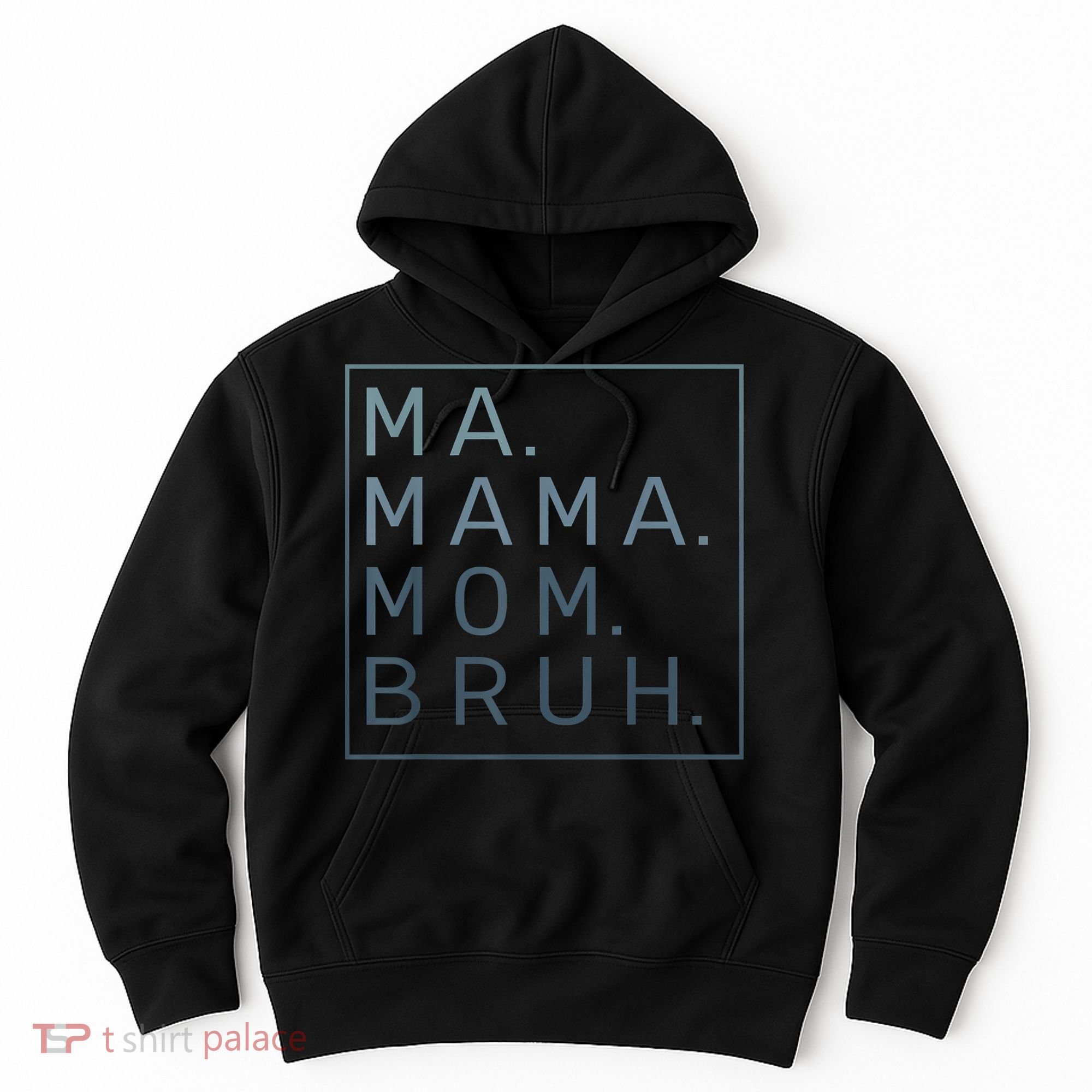 Ma Mama Mom Bruh Green Quote Mother Hoodie