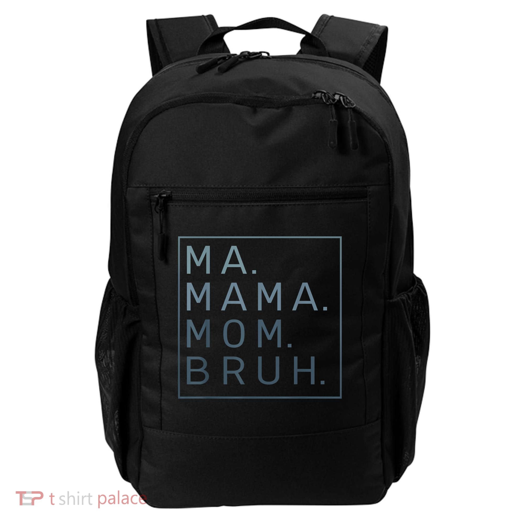 Ma Mama Mom Bruh Green Quote Mother Backpack