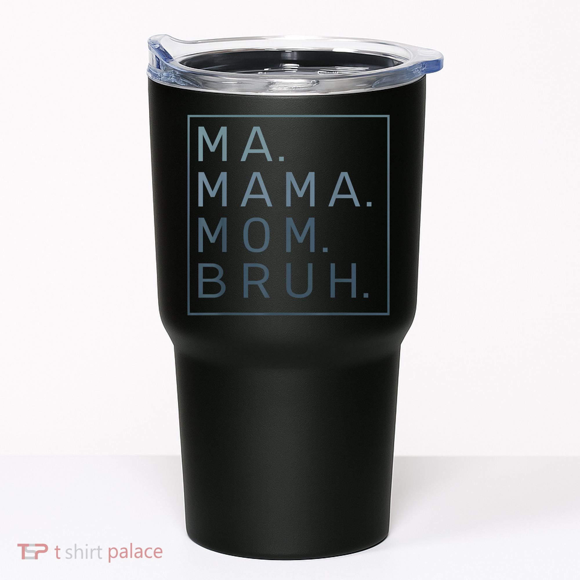 Ma Mama Mom Bruh Green Quote Mother Tumbler
