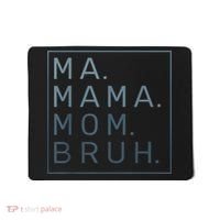 Ma Mama Mom Bruh Green Quote Mother Mousepad thumb 0