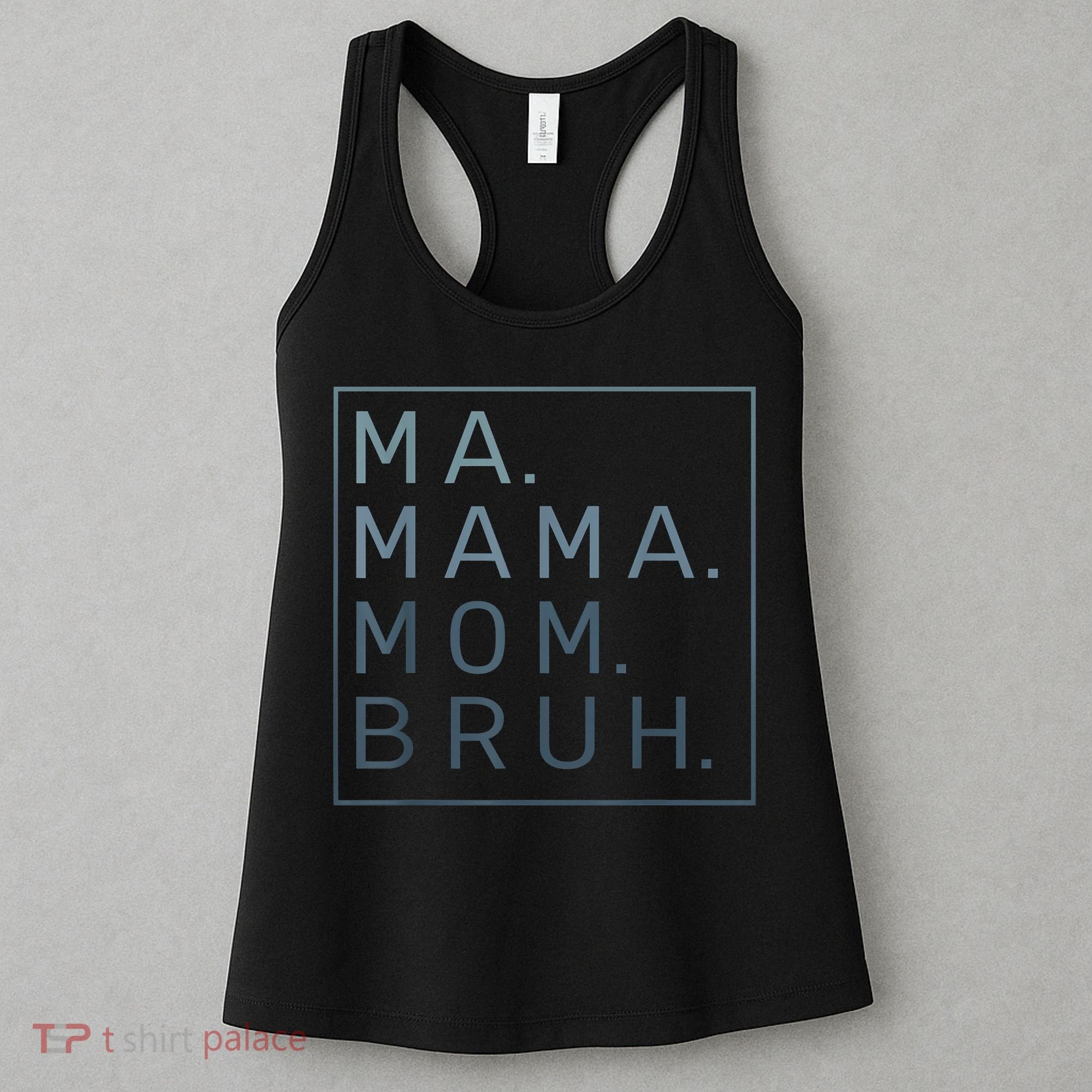 Ma Mama Mom Bruh Green Quote Mother Women's Tank Top