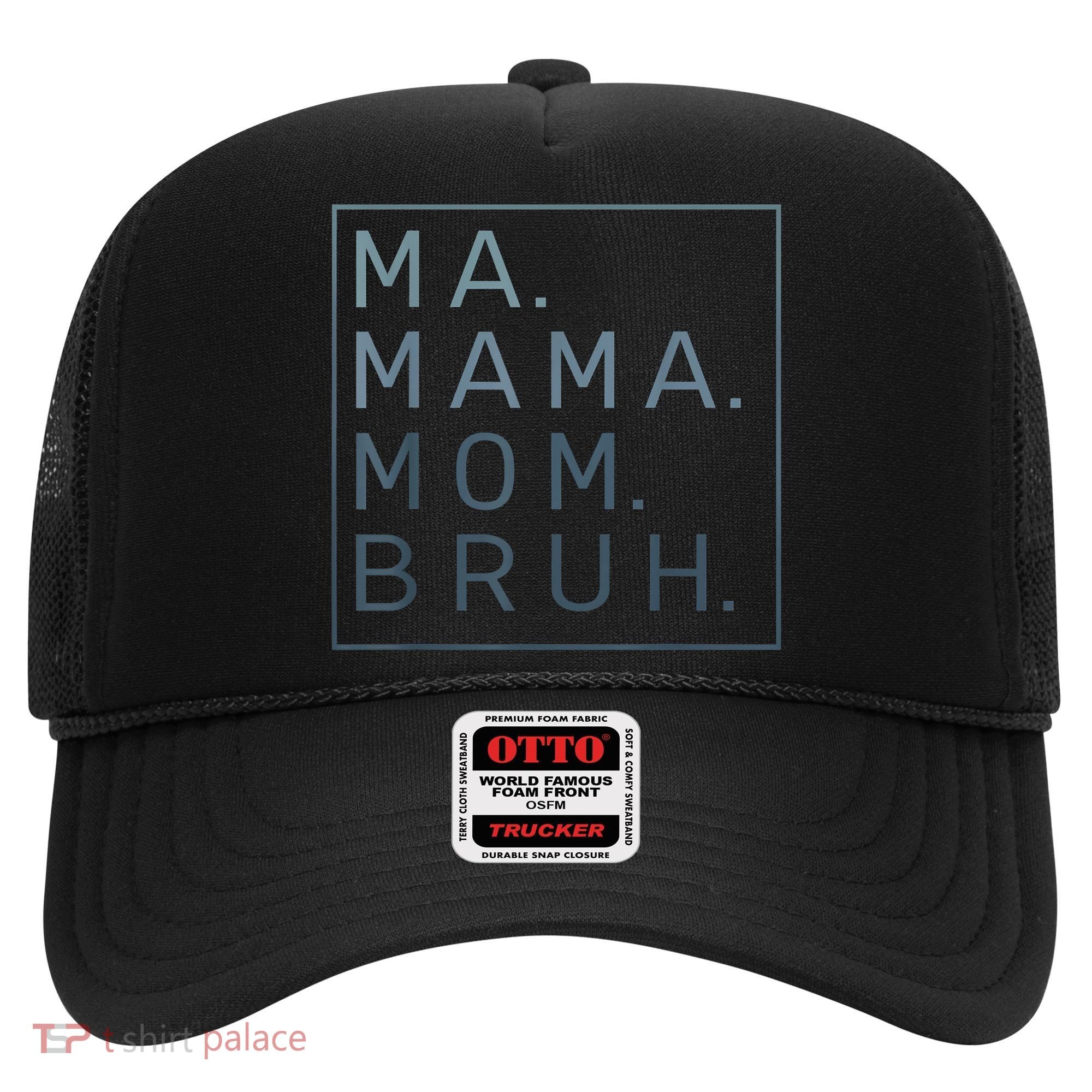 Ma Mama Mom Bruh Green Quote Mother Hat