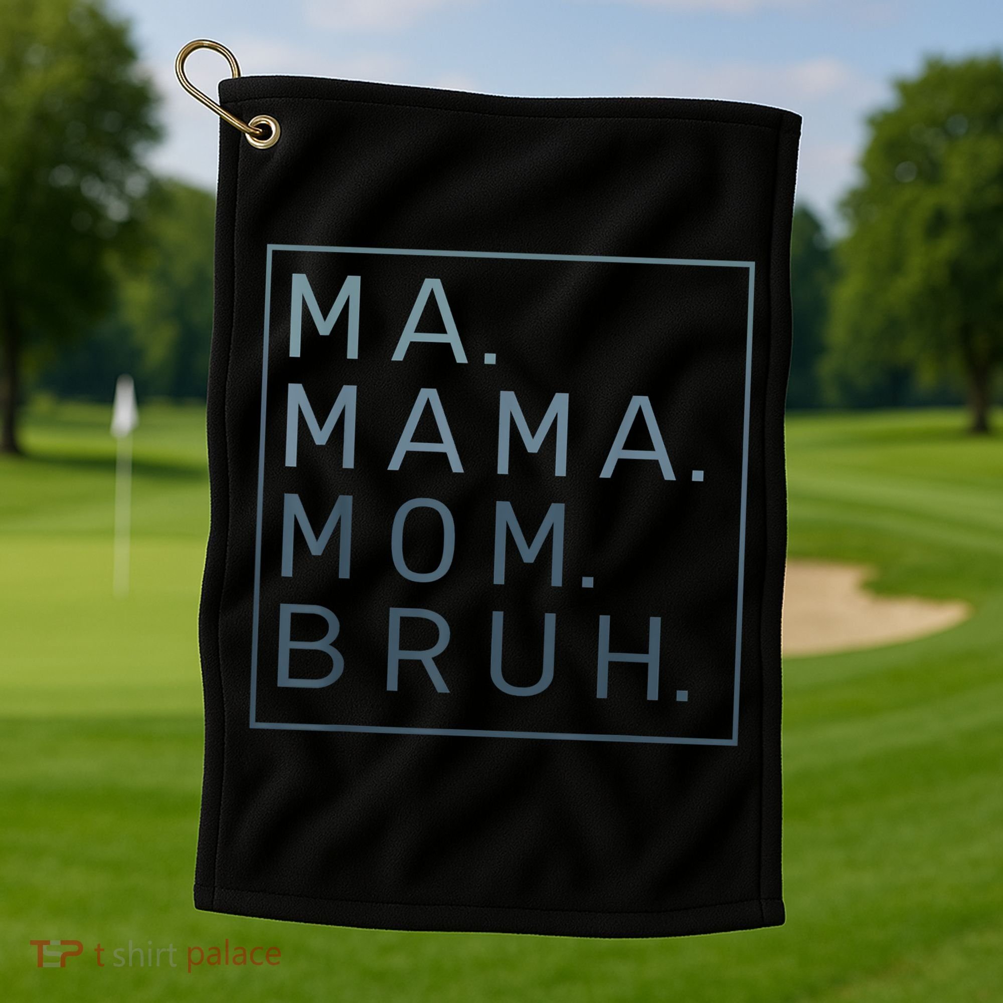 Ma Mama Mom Bruh Green Quote Mother Golf Towel