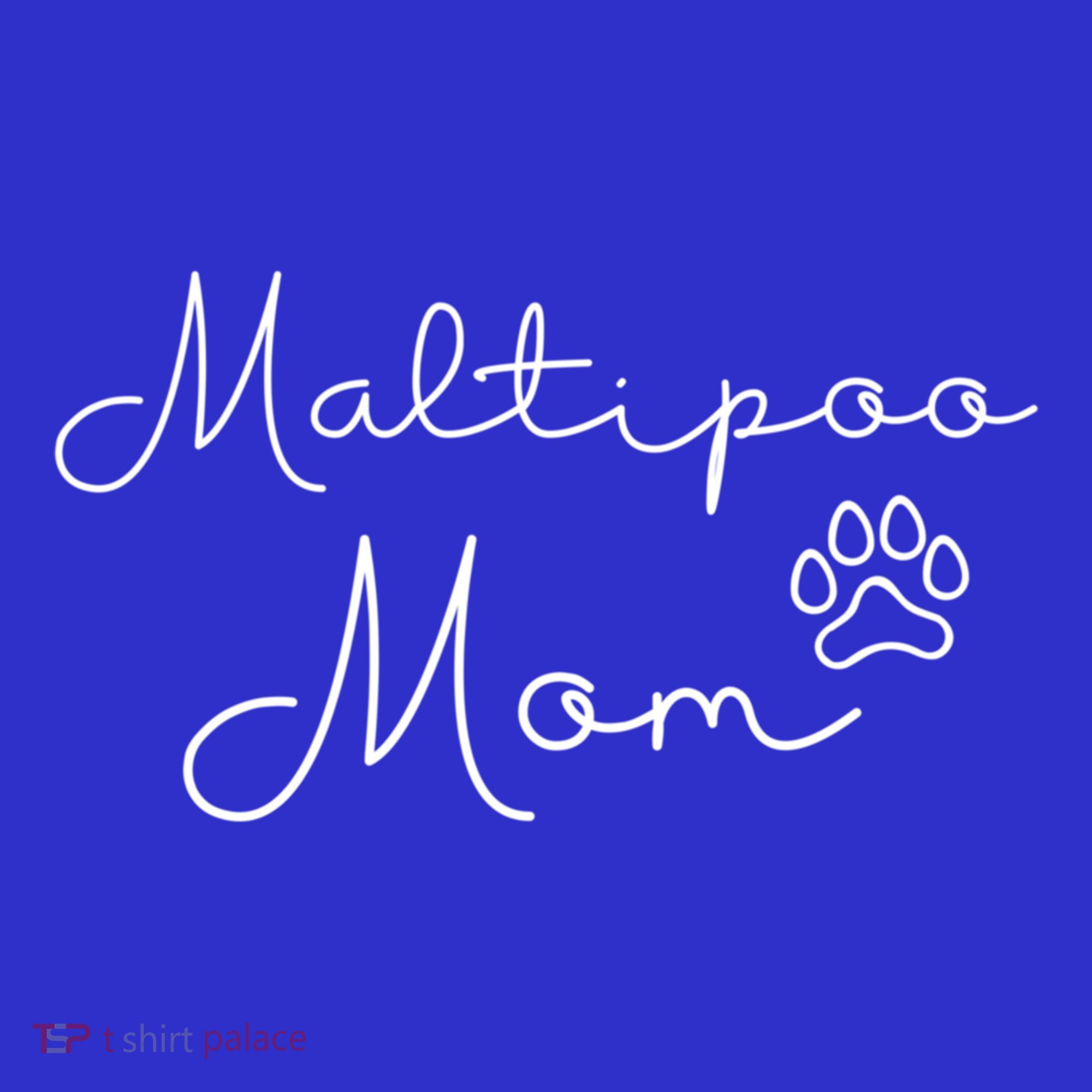 Maltipoo Mom Malitpoo Momma Maltipoo Mama Gift T-Shirt