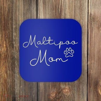 Maltipoo Mom Malitpoo Momma Maltipoo Mama Gift Coaster