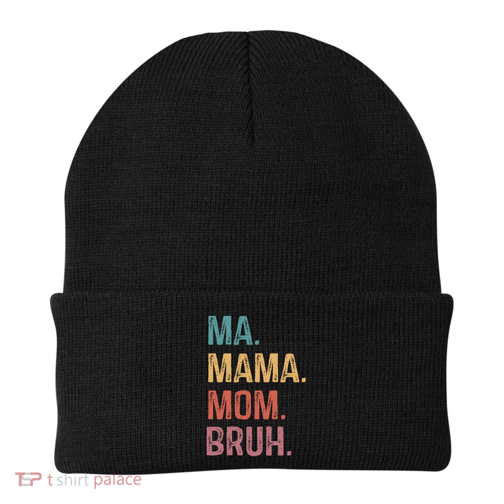 Ma Mama Mom Bruh Mommy Funny Saying Mother Gift Beanie